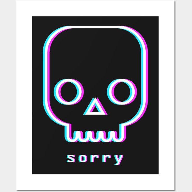 Sorry - Aesthetic Vaporwave Death Wall Art by MeatMan